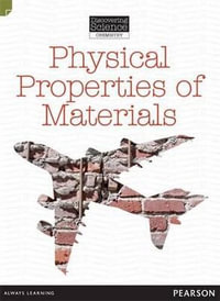 Physical Properties of Materials : Discovering Science (Chemistry Middle Primary) - Troy Potter