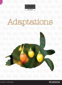 Discovering Science : Adaptations : Biology Upper Primary - Troy Potter