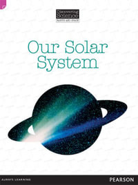 Our Solar System : Discovering Science (Earth and Space Upper Primary) - Troy Potter