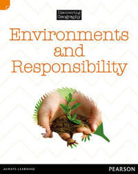 Environments and Responsibility : Discovering Geography : Middle Primary Nonfiction Topic Book - Julie Murphy