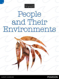 People and Their Environments : Discovering Geography : Upper Primary Nonfiction Topic Book - Jenni Garrett