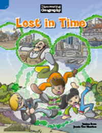 Discovering Geography (Upper Primary Comic Topic Book) : Lost in Time (Reading Level 29/F &P Level T) - Deloache, Shawn