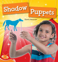 Bug Club Level 15 - Orange : Shadow Puppets (Reading Level 15/F &P Level I) - Noonan, Diana