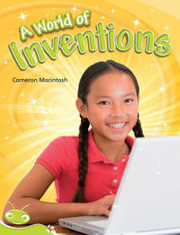 Bug Club Level 25 - Lime : A World Of Inventions (Reading Level 25/F &P Level P) - Macintosh, Cameron