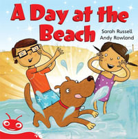 Bug Club Level  4 - Red : A Day at the Beach (Reading Level 4/F &P Level C) - Russell, Sarah