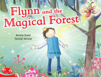 Bug Club Level  4 - Red : Flynn and the Magical Forest (Reading Level 4/F &P Level C) - Scott, Janine