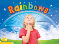 Bug Club Level  7 - Yellow : Rainbows (Reading Level 7/F &P Level E) - McDougall, Jill