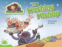 Bug Club Level 13 - Green : Emma's Robot - The Washing Mishap (Reading Level 13/F &P Level H) - Scott, Janine