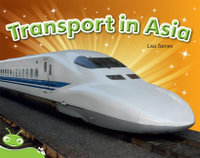 Bug Club Level 13 - Green : Transport In Asia (Reading Level 13/F &P Level H) - James, Lisa