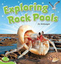 Bug Club Level 14 - Green : Exploring Rock Pools (Reading Level 14/F &P Level H) - McDougall, Jill