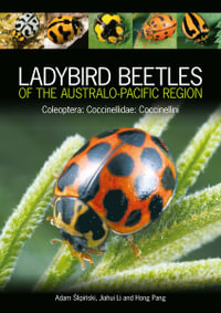 Ladybird Beetles of the Australo-Pacific Region : Coleoptera: Coccinellidae: Coccinellini - Adam Slipinski