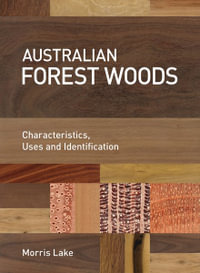 Australian Forest Woods : Characteristics, Uses and Identification - Morris Lake