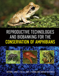 Reproductive Technologies and Biobanking for the Conservation of Amphibians - Aimee J. Silla