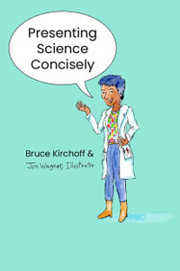 Presenting Science Concisely - Bruce Kirchoff