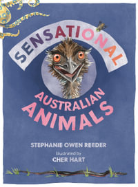 Sensational Australian Animals - Stephanie Owen Reeder