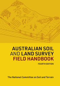 Australian Soil and Land Survey Field Handbook - The National Committee on Soil and Terrain