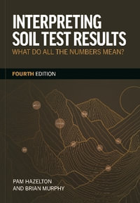 Interpreting Soil Test Results : What Do All the Numbers Mean? - Pam Hazelton