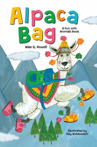 Alpaca Bag : A Pun With Animals Book - Mae Q. Howell