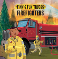 Firefighters : A Lift-The-Page Truck Book - Finn Coyle