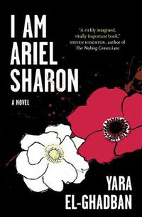 I Am Ariel Sharon - Yara El-Ghadban