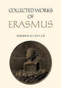 Collected Works of Erasmus : Adages: IV iii 1 to V ii 51, Volume 36 - Desiderius Erasmus