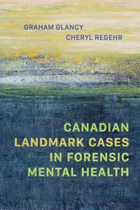 Canadian Landmark Cases in Forensic Mental Health - Graham Glancy