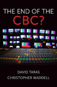 The End of the CBC? - David Taras