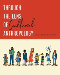 Through the Lens of Cultural Anthropology - Laura Tubelle de Gonzlez