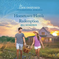 Hometown Hero's Redemption - Jill Kemerer