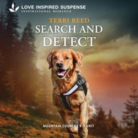 Search and Detect : Mountain Country K-9 Unit : Book 8 - Tanya Eby