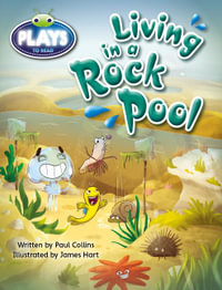 Bug Club Plays - Ruby : Living in a Rock Pool (Reading Level 27/F &P Level R) - Paul Collins