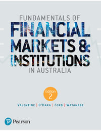 Fundamentals of Financial Markets and Institutions in Australia : 2nd edition - Australia_VALENTINE