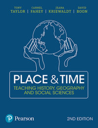 Place and Time : Teaching History, Geography and Social Sciences 2nd Edition - Tony Taylor