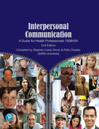 Interpersonal Communication : A Guide for Health Professionals 1008HSV (Custom Edition) - Steven A. Beebe