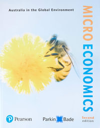 Microeconomics : 2nd Edition - Australia in the Global Environment - Michael Parkin