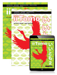 iiTomo 2 Student Book, eBook and Activity Book : iiTomo - Yoshie Burrows