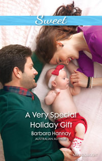 A Very Special Holiday Gift : Sweet Single - Barbara Hannay