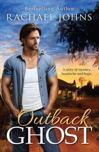 Outback Ghost : The Bunyip Bay Series : Book 4 - Rachael Johns