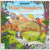 Art Maker Wild Wanders Colouring Book : Art Maker Colouring - Ally Pedersen