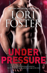 Under Pressure : Body Armor Book 1 - Lori Foster