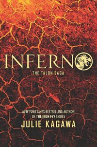 The Talon Saga : Inferno : Talon Saga Book 5 - Julie Kagawa