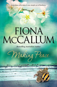 Making Peace : The Finding Hannah Series - Fiona McCallum