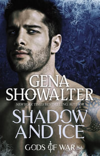 Shadow And Ice : Gods of War - Gena Showalter