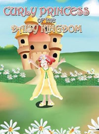 Curly Princess of the Daisy Kingdom - David & Claudia Green