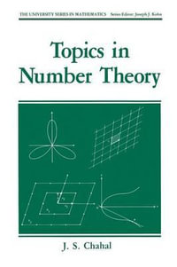 Topics in Number Theory : University Series in Mathematics - J.S. Chahal