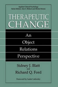 Therapeutic Change : An Object Relations Perspective - Sidney J. Blatt