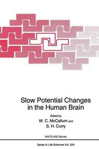 Slow Potential Changes in the Human Brain : NATO Science Series A:  - W.C. McCallum