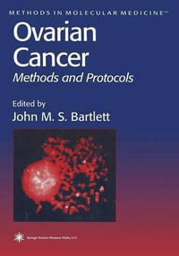 Ovarian Cancer : Methods and Protocols - John M. S. Bartlett