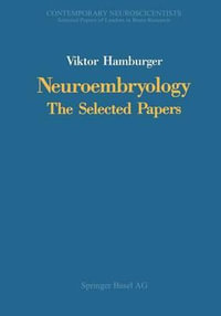 Neuroembryology : The Selected Papers - Hamburger