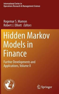 Hidden Markov Models in Finance : Further Developments and Applications, Volume II - Rogemar S. Mamon